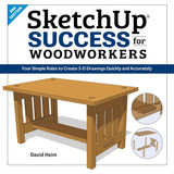 Libro: Sketchup Success For Woodworkers: Four Simple Rules T