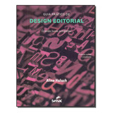 Guia Pratico De Design Editorial: Guia Prático De Design Editorial, De Haluch, Aline. Artes E Cultura, Vol. Design Gráfico. Editorial Senac - Rj, Tapa Mole, Edición Design Gráfico En Português, 20