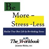 Libro Be More Stress-less! - The Workbook: Realize Your B...