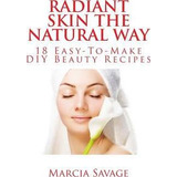 Libro Radiant Skin The Natural Way - Marcia Savage