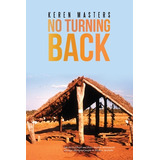 Libro No Turning Back: Life Story Of Pearl And Bruce Smok...