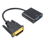 Cable Adaptador Dvi-d A Vga Cable Convertidor Macho A