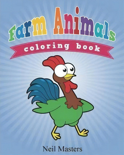 Farm Animals Coloring Book, De Neil Masters. Editorial Bryoneer Publishing, Tapa Blanda En Inglés