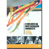 Dvd O Melhor Da Mpb Geração Nordeste - Seleção Essencial