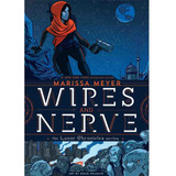 Wires And Nerve (saga Cronicas Lunares) - Marissa Meyer