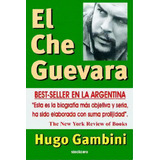 El Che Guevara, De Hugo Gambini. Editorial Stockcero, Tapa Blanda En Español