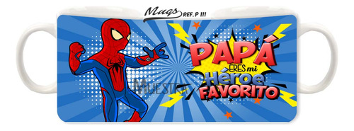 Pocillo Mug - Día Del Padre - Mi Héroe Favorito - Spiderman