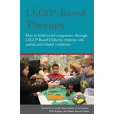 Book : Lego-based Therapy How To Build Social Competence...