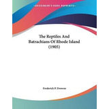 The Reptiles And Batrachians Of Rhode Island (1905) - Fre...