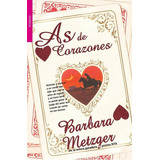 As De Corazones - La Casa De Las Cartas 1, De Metzger, Barbara. Editorial Factoria De Ideas En Español