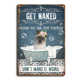 Skiygth Cartel De Estaño Con Diseño De Gato Siamés Get Naked