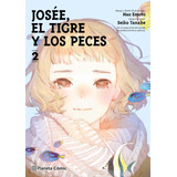 Josée, El Tigre Y Los Peces Nº 02 / 02, De Tanabe, Seiko. Serie Cómics Editorial Comics Mexico, Tapa Blanda En Español, 2022