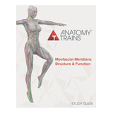 Libro: Anatomy Trains Myofascial Meridians Structure & Funct