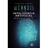 Del Candil A La Inteligencia Artificial