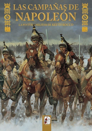 Libro Las Campaã±as De Napoleã³n. La Pintura Militar De K...