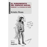 Surgimiento Del Espacio Social,el - Ross, Kristin