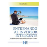 Libro Entrenando Al Inversor Inteligente