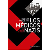 Libro Los Medicos Nazis - Robert Lifton - La Ciencia De Matar, De Lifton, Robert Jay. Editorial Ateneo, Tapa Blanda En Español