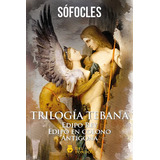Trilogia Tebana- Edipo Rey Antigona - Sofocles - #l
