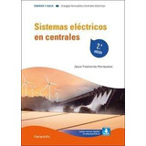 Libro: Sistemas Electricos En Centrales 2.ª Edicion. Trashor