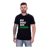 Camiseta Camisa Frase Eu Sou Do Agro Pecuaria Agroboy Roça