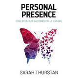 Libro Personal Presence : How Speakers Authentically Engage