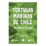 Libro Tortugas Marinas De Chile /555