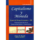 Capitalismo Y Moneda: Teoría Del Tiempo Económico. Propue, De Carlos Bondone. Serie 9871577118, Vol. 1. Editorial Intermilenio, Tapa Blanda, Edición 2009 En Español, 2009