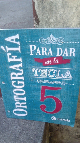 Ortografia  Para Dar En La Tecla 5 Estrada