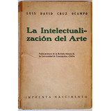 Intelectualizacion Arte Concepción 1937 Cruz Ocampo