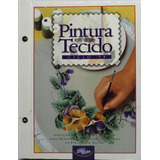 Livro Pintura Em Tecido Ciclo 98 Pasta 9 Revistas + Moldes Pg2592