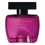 Coffee Woman Seduction Desodorante Colônia 100ml Boticário