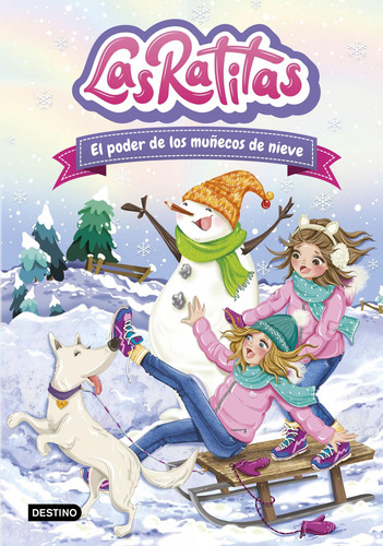 Libro: Las Ratitas 6. El Poder De Los Muñecos De Nieve. Las 