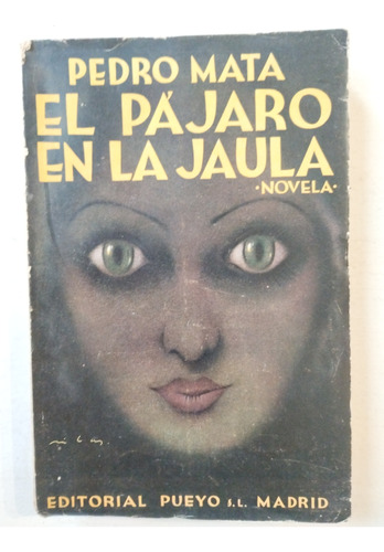 El Pájaro En La Jaula Pedro Mata