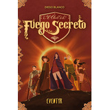 El Club Del Fuego Secreto / 3, De Diego Blanco
