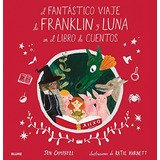 Fantastico Viaje De Franklin Y Luna En El Libro De Cuentos