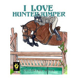 Libro I Love Hunter / Jumper Coloring Book - Ellen Sallas