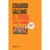 Libro El Fútbol A Sol Y Sombra (nueva Edición)