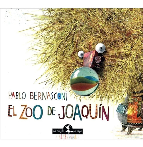 El Zoo De Joaquin - Pablo Bernasconi, De Bernasconi, Pablo. Editorial Brujita De Papel, Tapa Blanda En Español, 2013