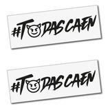 Calcomania Sticker Vinil Todas Caen Para Auto Y Moto 2 Pz