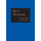 Libro Heat Transfer - Gregory F. Nellis