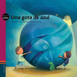 Una Gota De Azul - Pequeletras, De Ramos, Maria Cristina. Editorial Edelvives, Tapa Blanda En Español, 2014