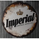Cartel  Chapa Vintage Retro Cerveza Imperial