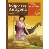 Edipo Rey - Antígona - Sófocles - Estación Mandioca