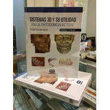 Sistemas 3d Y Su Utilidad En La Ortodoncia Actual, De Gonzalez Garcia Enrique. Editorial Amolca En Español