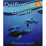 Delfines Y Ballenas Musica Para Relajarte 4 Discos Cd