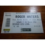 Entrada Recital Roger Waters En Argentina - 17 Marzo 2007