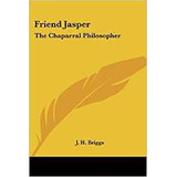 Friend Jasper The Chaparral Philosopher