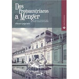 Libro Dos Protoaustriacos A Menger 02ed 17 De Iorio Ubiratan