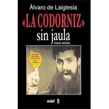 La Codorniz Sin Jaula (libro Original)